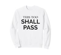 This Too Shall Pass Stoic Wisdom Statement Quote Sweatshirt