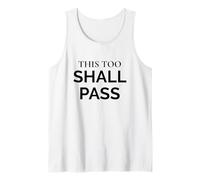 This Too Shall Pass Stoic Wisdom Statement Quote Tank Top