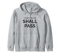 This Too Shall Pass Stoic Wisdom Statement Quote Zip Hoodie