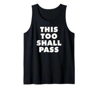 This Too Shall Pass Tank Top