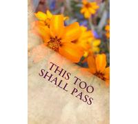 This Too Shall Pass: Writing Journal