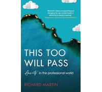 This Too Will Pass: Anxiety in a Professional World (The Inspirational Series)