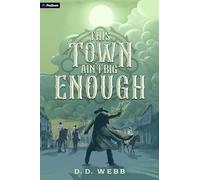 This Town Ain't Big Enough: A High Fantasy Western: 3 (Gods Are Bastards)