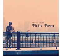 This Town by Smith, Steve (2008-02-19)
