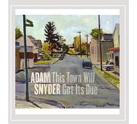 This Town Will Get It's Due