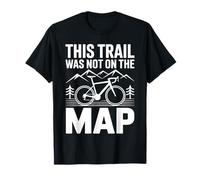 This Trail was Not On The Map Funny Cycling T-Shirt