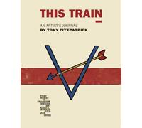 This Train: An Artist's Journal