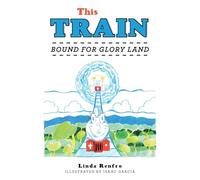 This Train: Bound for Glory Land