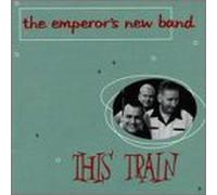This Train - Emperor's New Band