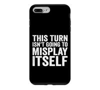 This Turn Isn't Going to Misplay Itself Gamer Case for iPhone 7 Plus/8 Plus