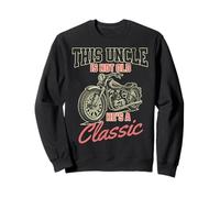 This Uncle Is Not Old Hes A Classic Motorcycle Mechanic Sweatshirt