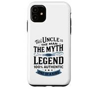 This Uncle Is The Man The Myth The Legend 100% Authentic One Case for iPhone 11