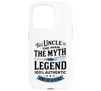 This Uncle Is The Man The Myth The Legend 100% Authentic One Case for iPhone 15 Pro