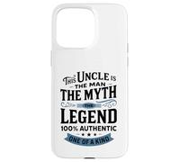 This Uncle Is The Man The Myth The Legend 100% Authentic One Case for iPhone 15 Pro Max