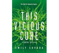 This Vicious Cure (Mortal Coil Book 3): (This Mortal Coil)