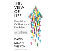 This View of Life: Completing the Darwinian Revolution
