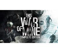 THIS WAR OF MINE: COMPLETE EDITION