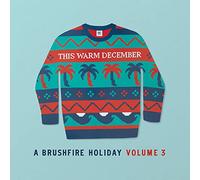 This Warm December, A Brushfire Volume. 3 [VINYL]