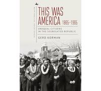 This Was America, 1865-1965: Unequal Citizens in the Segregated Republic (North American Jewish Studies)