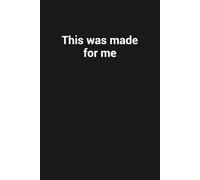 This was made for me: Gift Notebook For Self Expression