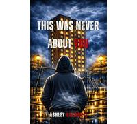 This Was Never About You: A chilling, British, small-town psychological thriller where control and obsession become deadly. (All About You)