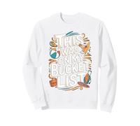 This Was On My Bucket List Adventure Trip for Travel Buddy Sweatshirt