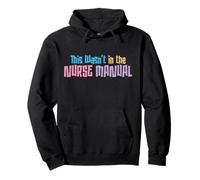 This Wasn't In the Nurse Manual - Funny Nurse Life Quote Pullover Hoodie