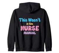 This Wasn't In the Nurse Manual - Funny Nurse Life Quote Zip Hoodie