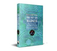 This Way Lies Madness (Beyond and Within)