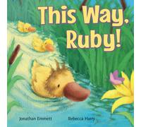 This Way, Ruby!: Volume 2 (Ruby the Duckling)