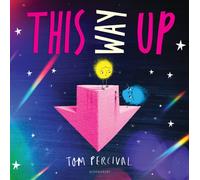 This Way Up : A gorgeous picture book from the creator of the bestselling Big Bright Feelings series