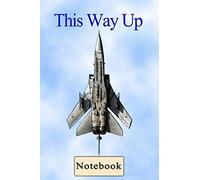 This Way Up Notebook: 6"x9" 120 page ruled Journal style book with an Aviation themed cover. Great for Airplane enthusiasts, pilots, students, or anyone with a love of Aeroplanes.
