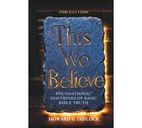 This We Believe: A Study in Christian Doctrine (Second Edition)