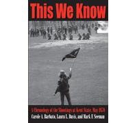 This We Know: A Chronology of the Shootings at Kent State, May 1970