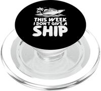 This Week I Don't Give A Ship Funny Cruise Vacation Humor PopSockets PopGrip for MagSafe