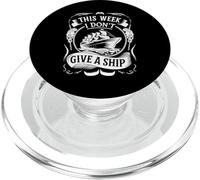 This Week I Don't Give A Ship, Funny Nautical Tee, Sailing PopSockets PopGrip for MagSafe