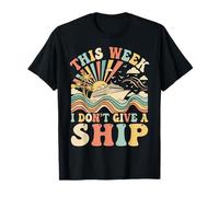 This Week i Dont give a Ship Retro Groovy Cruising Cruise T-Shirt