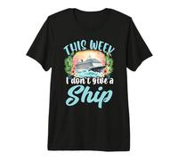 This Week i Dont give a Ship Tropical Cruising Premium T-Shirt