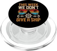 This Week We Don't Give A Ship Funny Pun Cruise Crew PopSockets PopGrip for MagSafe