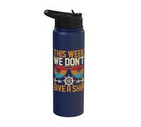 This Week We Don't Give A Ship Funny Pun Cruise Crew Stainless Steel Insulated Water Bottle