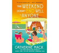 This Weekend Doesn't End Well for Anyone: 3 (Vacation Mysteries)