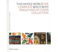 This Whole World: The Complete Beach Boys Single and EP Cover Collection