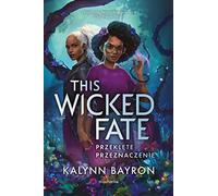 This Wicked Fate. Przeklęte przeznaczenie