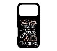 This Wife Runs On Jesus And Teaching Case for iPhone 17 Pro