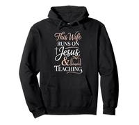 This Wife Runs On Jesus And Teaching Pullover Hoodie