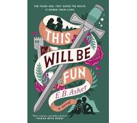 This Will Be Fun : A Novel