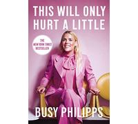 This Will Only Hurt a Little – The New York Times Bestseller