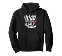 This Wine is making me Awesome Pullover Hoodie
