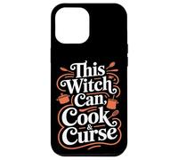 This Witch Can Cook and Curse Halloween Case for iPhone 12 Pro Max