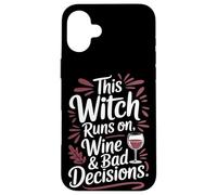 This Witch Runs on Wine and Bad Decisions Halloween Case for iPhone 16 Plus
